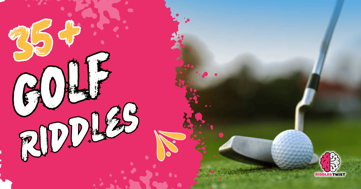 Golf Riddles