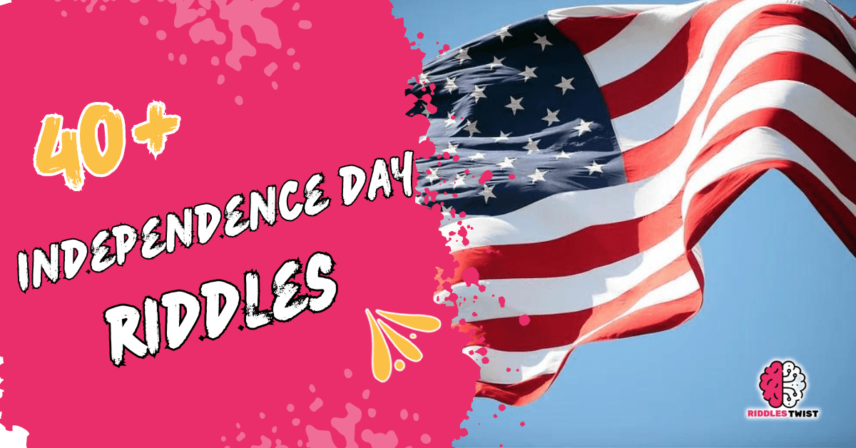 Independence Day Riddles